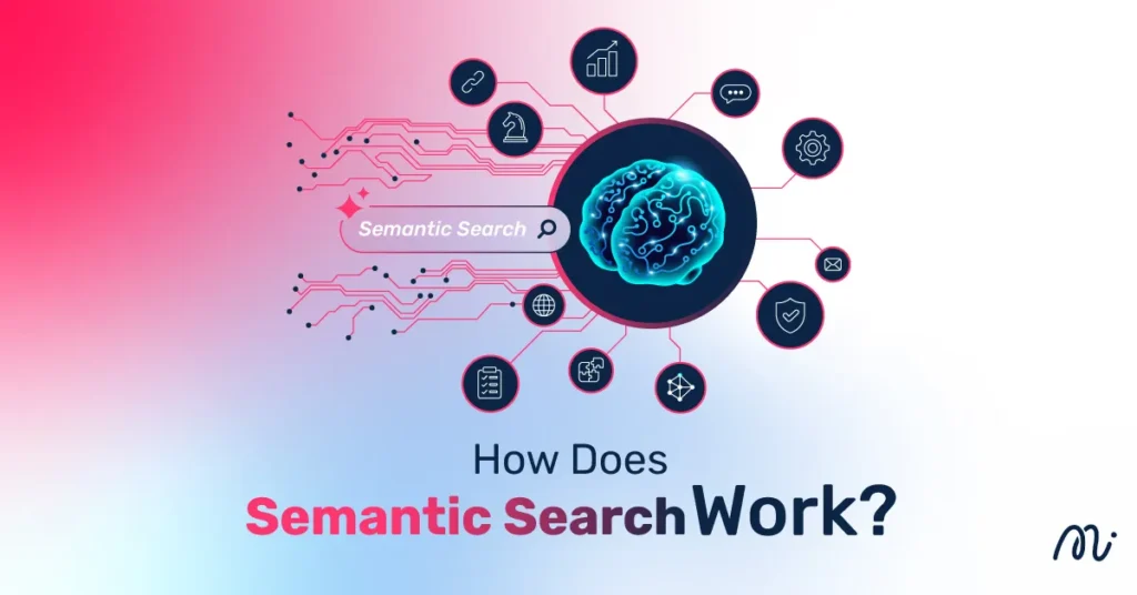 How Does Semantic Search Work?