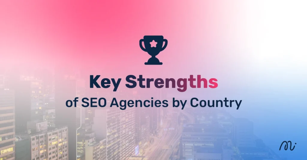 Key Strengths of SEO Agencies by Country