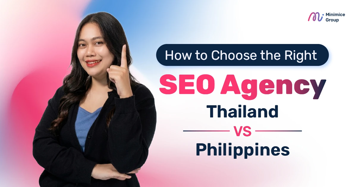 How to Choose the Right SEO Agency: Philippines vs Thailand