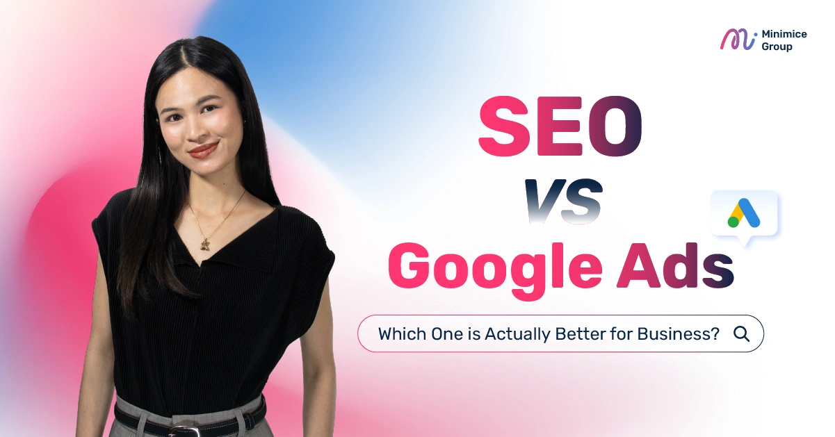 SEO vs Google Ads: Which One is Actually Better for Business?